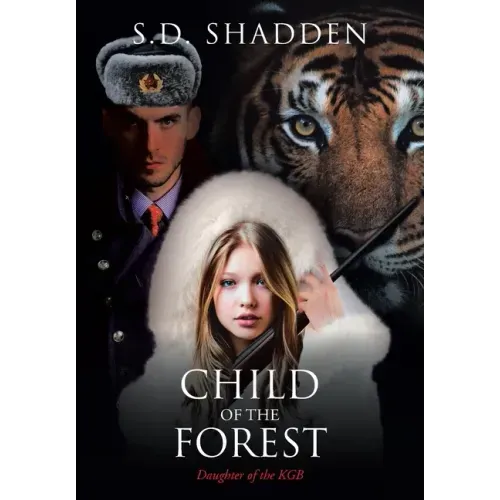 Child of the Forest: Daughter of the KGB