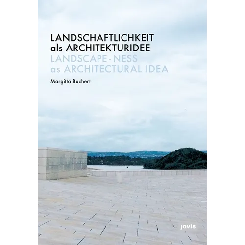 Landschaftlichkeit ALS Architekturidee