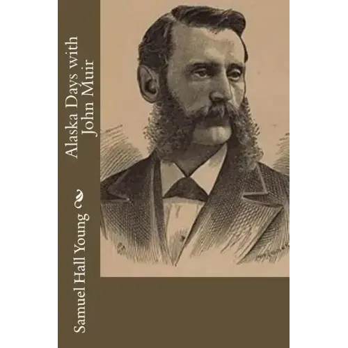 Alaska Days with John Muir
