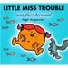 Little Miss Trouble and the Mermaid