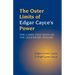 The Outer Limits of Edgar Cayce's Power