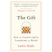 The Gift: How the Creative Spirit Transforms the World