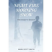 Night Fire Morning Snow: The Road to Chosin