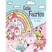 Cute Fairies Coloring Book for Girls: Fairy Coloring Books for Kids Ages 5-8, 8-12