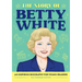 The Story of Betty White: An Inspiring Biography for Young Readers