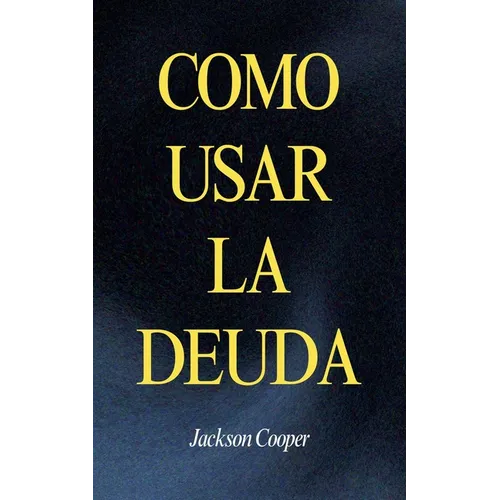 Como Usar la Deuda