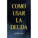 Como Usar la Deuda