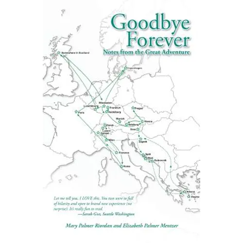 Goodbye Forever: Notes from the Great Adventure