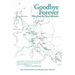 Goodbye Forever: Notes from the Great Adventure