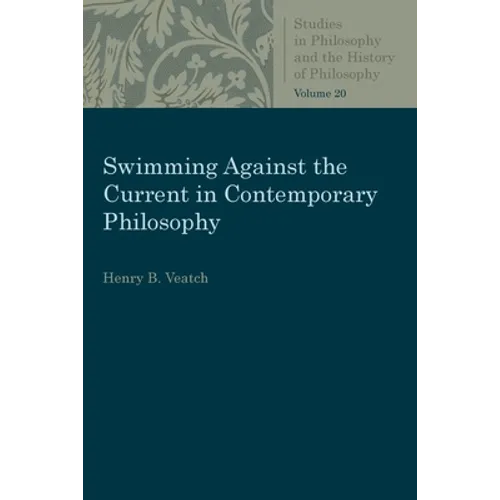 Swimming Against the Current in Contemporary Philosophy