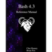Bash 4.3 Reference Manual