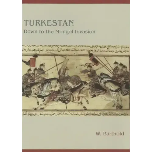 Turkestan Down to the Mongol Invasion