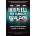 Roswell: The Ultimate Cold Case: Eyewitness Testimony and Evidence of Contact and the Cover-Up