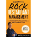 How to Rock Restaurant Management: 5 Ingredients to Leading a Successful Team