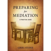 Preparing for Mediation: A Practical Guide