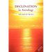 Declination in Astrology: The Steps of the Sun