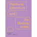Platform Urbanism and Its Discontents