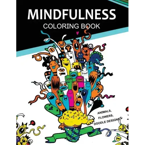 Mindfulness Coloring Books Animals Flowers Doodles Designs: Adult Coloring Books