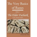 The Very Basics of Runes: Book 1: The Elder Futhark