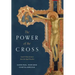 The Power of the Cross: Good Friday Sermons from the Papal Preacher