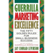 Guerrilla Marketing Excellence: The 50 Golden Rules for Small-Business Success