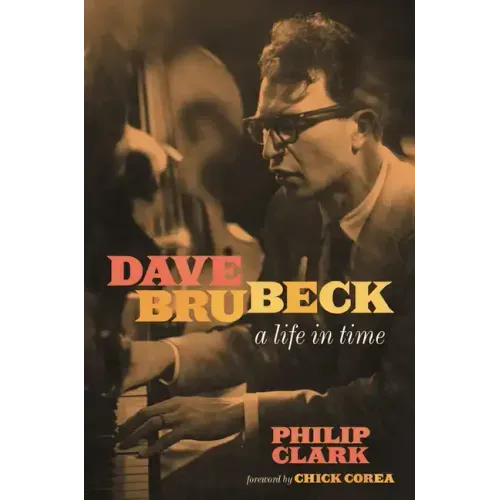 Dave Brubeck: A Life in Time