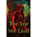 The Year We Lived
