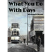 What You Do WIth Days