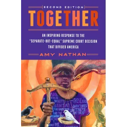 Together, 2nd Edition: An Inspiring Response to the Separate-But-Equal Supreme Court Decision That Divided America
