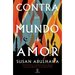 Contra Un Mundo Sin Amor