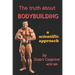 The Truth About Bodybuilding