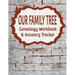 Our Family Tree Genealogy Workbook & Ancestry Tracker: Research Family Heritage and Track Ancestry in this Genealogy Workbook 8x10 - 90 Pages