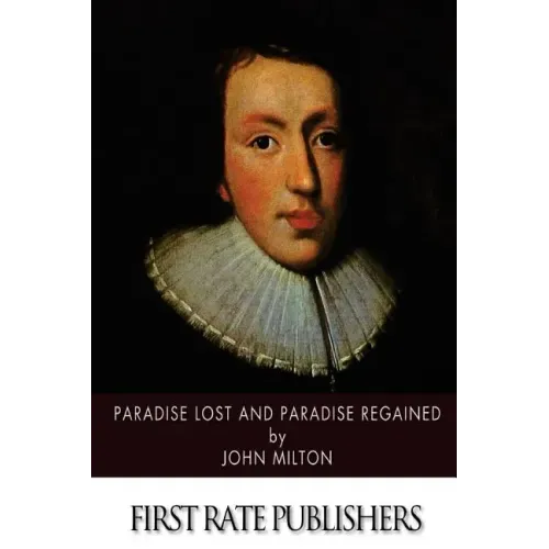Paradise Lost and Paradise Regained