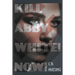Kill Abby White! Now!