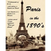 Paris in the 1890's: The World of Toulouse Lautrec, the Impressionist Painters and the Moulin Rouge