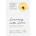 Leaning into Love: 10 year anniversary edition