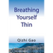 Breathing Yourself Thin