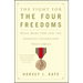 The Fight for the Four Freedoms: What Made FDR and the Greatest Generation Truly Great