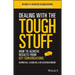 Dealing with the Tough Stuff: How to Achieve Results from Key Conversations