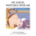 My Angel Watches Over Me