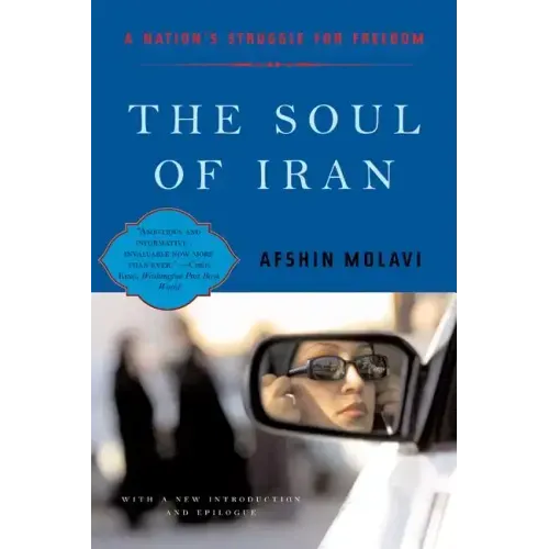 The Soul of Iran: A Nation's Journey to Freedom