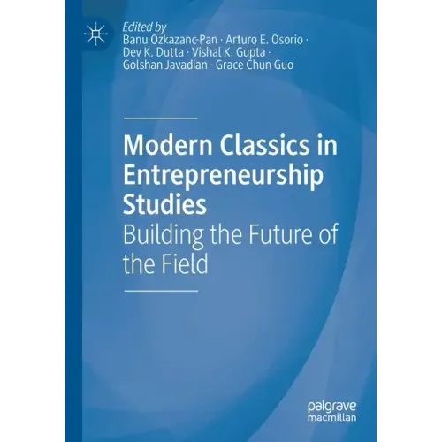 Modern Classics in Entrepreneurship Studies: Building the Future of the Field