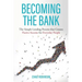 Becoming the Bank: The Simple Lending Process that Creates Passive Income for Everyday People