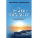 The Power of Owning Up: A Book on Responsibility for Leaders and Coaches