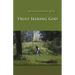 Truly Seeking God: Volume 62