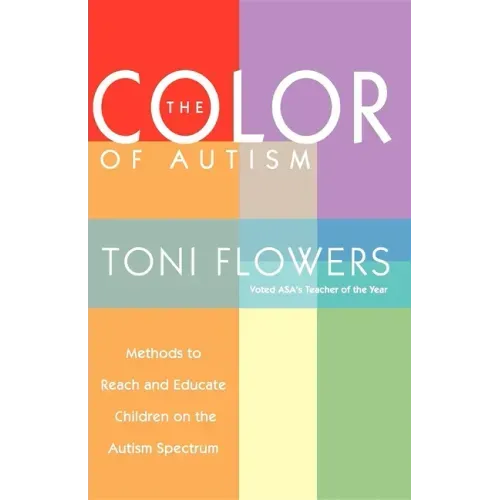 The Color of Autism: Methods to Reach and Educate Children on the Autism Spectrum