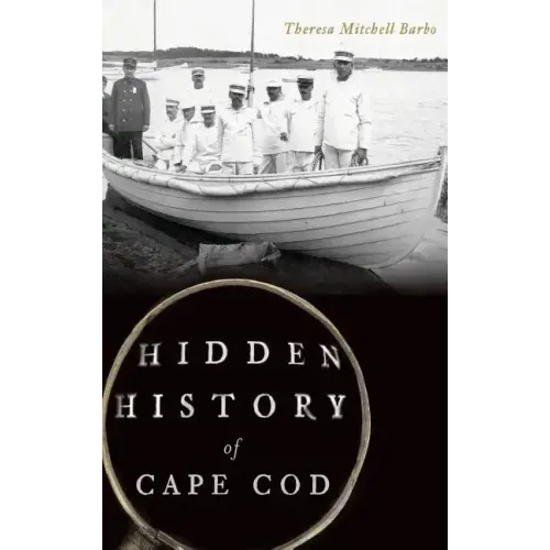 Hidden History of Cape Cod