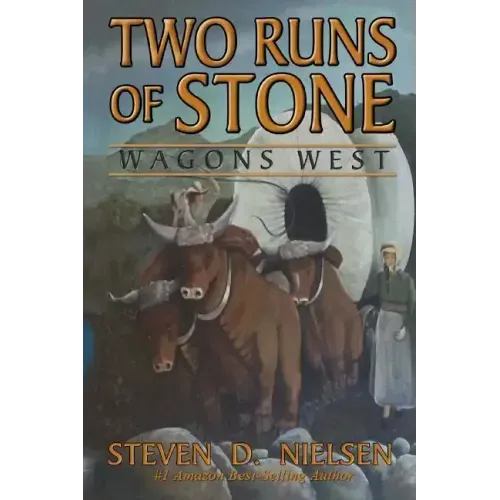Two Runs of Stone "Wagons West"