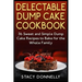 Delectable Dump Cake Cookbook: 36 Sweet and Simple Dump Cake Recipes to Bake for the Whole Family