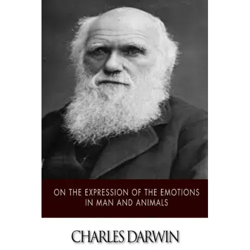 On the Expression of the Emotions in Man and Animals